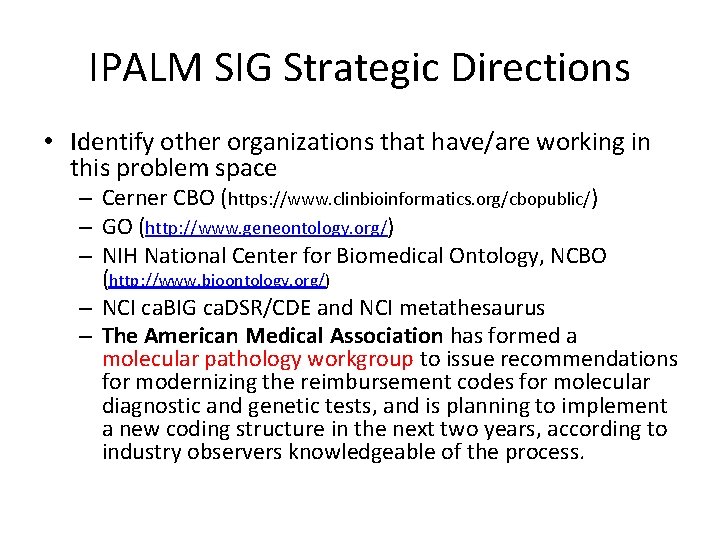 IPALM SIG Strategic Directions • Identify other organizations that have/are working in this problem