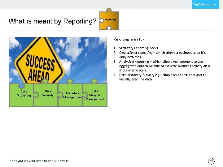 Big Data London What is meant by Reporting? Reporting refers to: - 1. Statutory Big Data London What is meant by Reporting? Reporting refers to: - 1. Statutory