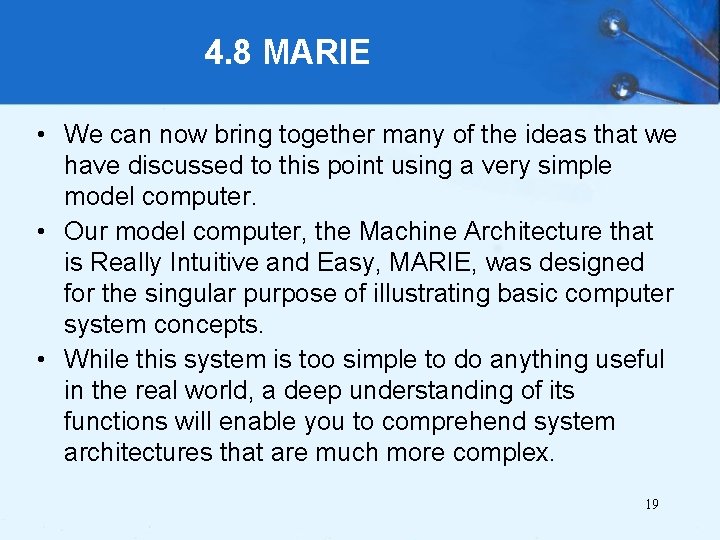 4. 8 MARIE • We can now bring together many of the ideas that