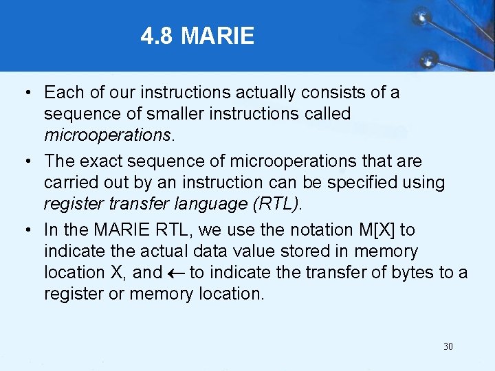 4. 8 MARIE • Each of our instructions actually consists of a sequence of