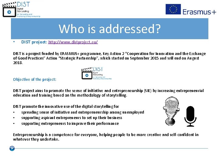 Who is addressed? • DIST project: http: //www. distproject. eu/ DIST is a project