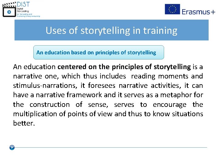 Uses of storytelling in training An education based on principles of storytelling An education