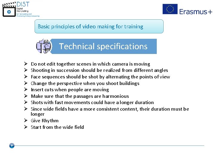 Basic principles of video making for training Technical specifications Do not edit together scenes