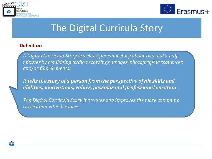 The Digital Curricula Story Definition A Digital Curricula Story is a short personal story