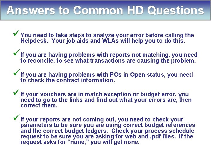 Answers to Common HD Questions ü You need to take steps to analyze your