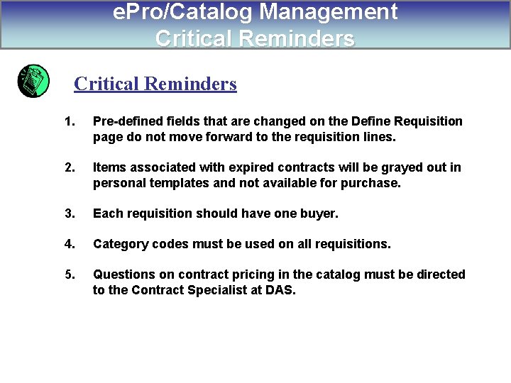 e. Pro/Catalog Management Critical Reminders 1. Pre-defined fields that are changed on the Define