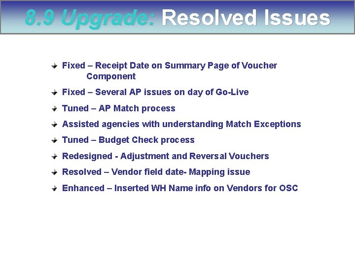 8. 9 Upgrade: Resolved Issues Fixed – Receipt Date on Summary Page of Voucher