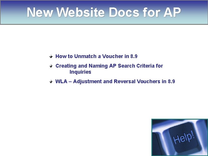 New Website Docs for AP How to Unmatch a Voucher in 8. 9 Creating