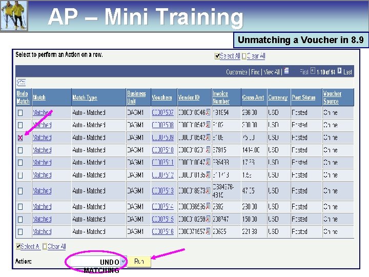 AP – Mini Training Unmatching a Voucher in 8. 9 x UNDO MATCHING 