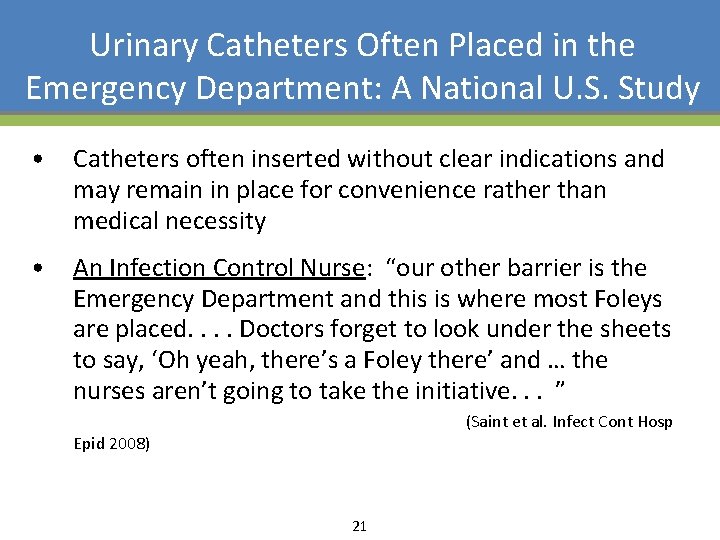 Urinary Catheters Often Placed in the Emergency Department: A National U. S. Study •