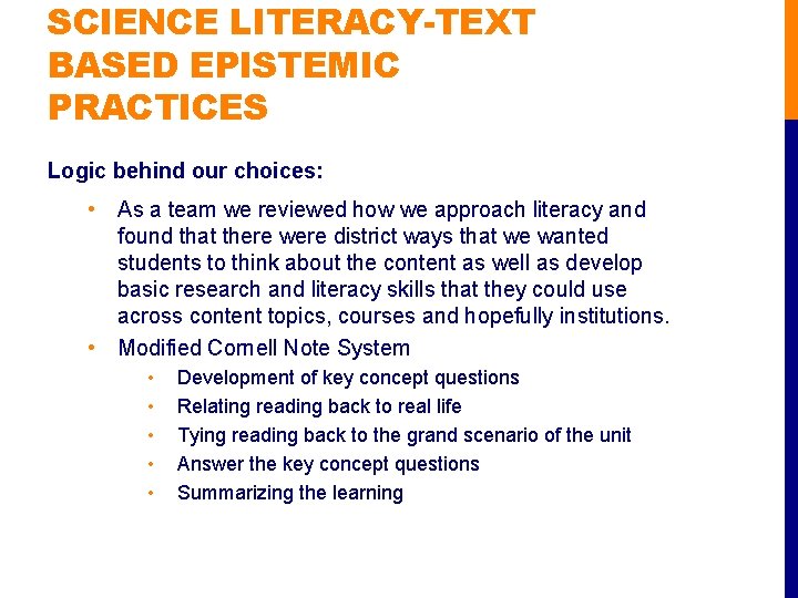 SCIENCE LITERACY-TEXT BASED EPISTEMIC PRACTICES Logic behind our choices: • As a team we