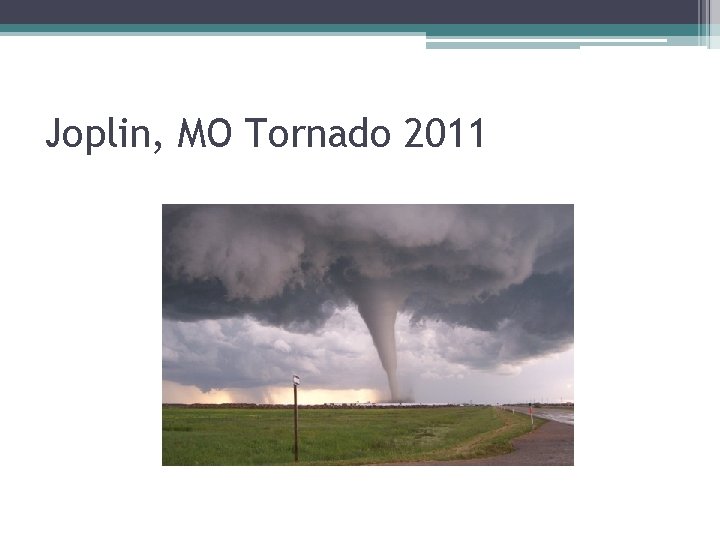 Joplin, MO Tornado 2011 