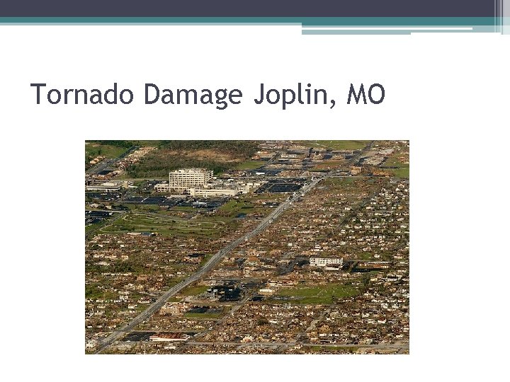 Tornado Damage Joplin, MO 