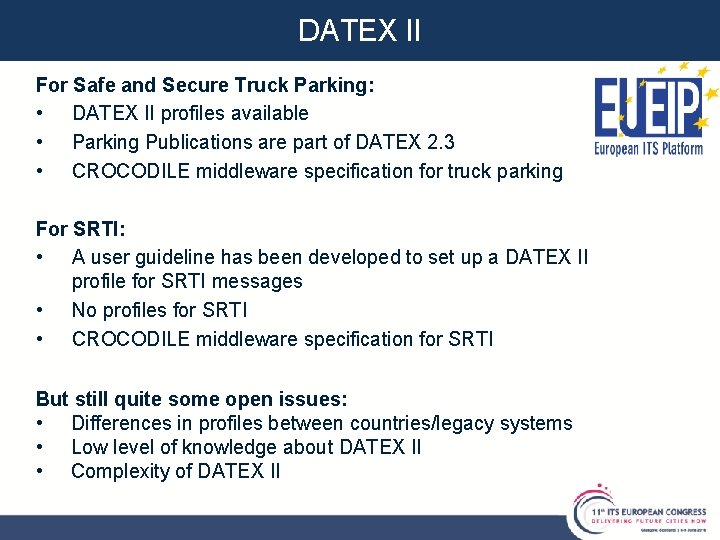 DATEX II For Safe and Secure Truck Parking: • DATEX II profiles available • DATEX II For Safe and Secure Truck Parking: • DATEX II profiles available •