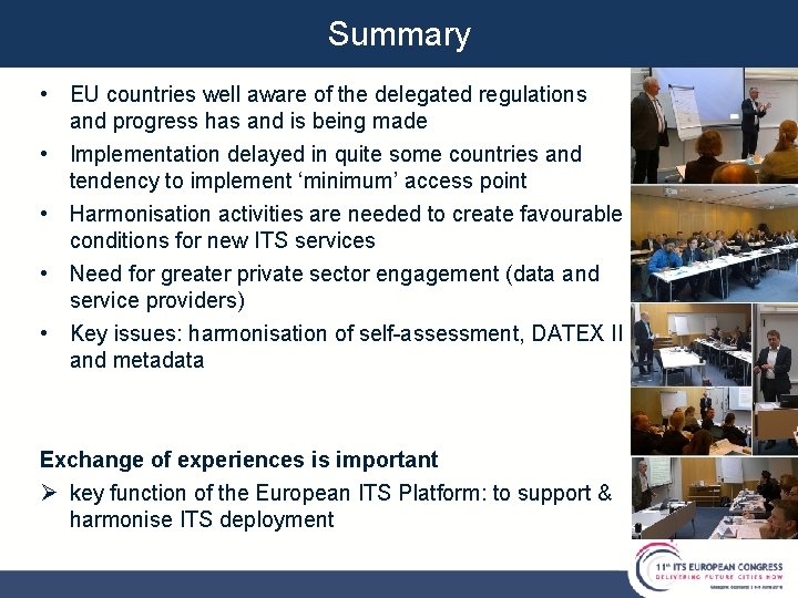 Summary • EU countries well aware of the delegated regulations and progress has and Summary • EU countries well aware of the delegated regulations and progress has and