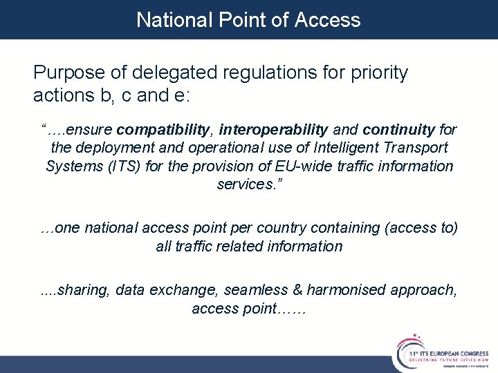National Point of Access Purpose of delegated regulations for priority actions b, c and National Point of Access Purpose of delegated regulations for priority actions b, c and