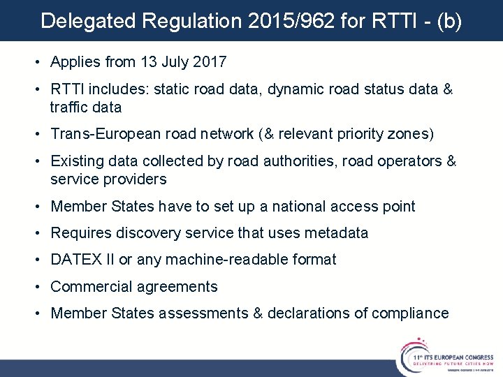 Delegated Regulation 2015/962 for RTTI - (b) • Applies from 13 July 2017 • Delegated Regulation 2015/962 for RTTI - (b) • Applies from 13 July 2017 •