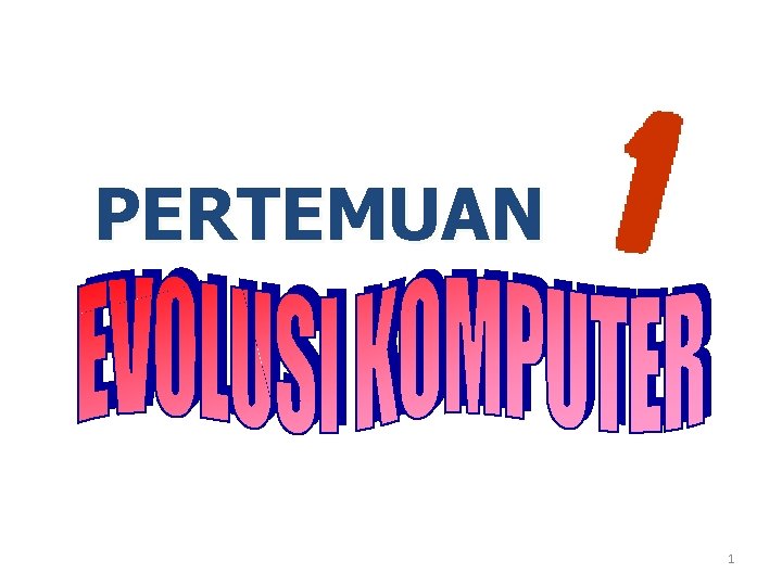 PERTEMUAN 1 PERTEMUAN 1