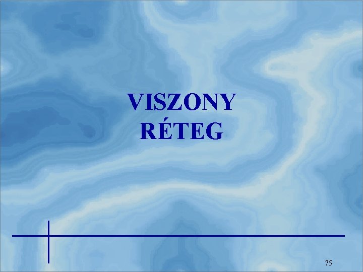 VISZONY RÉTEG 75 