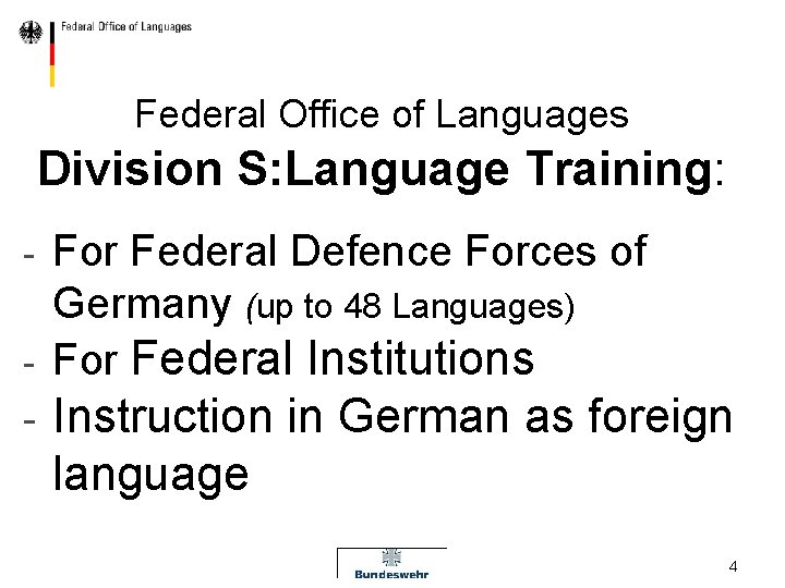 Federal Office of Languages Division S: Language Training: For Federal Defence Forces of Germany
