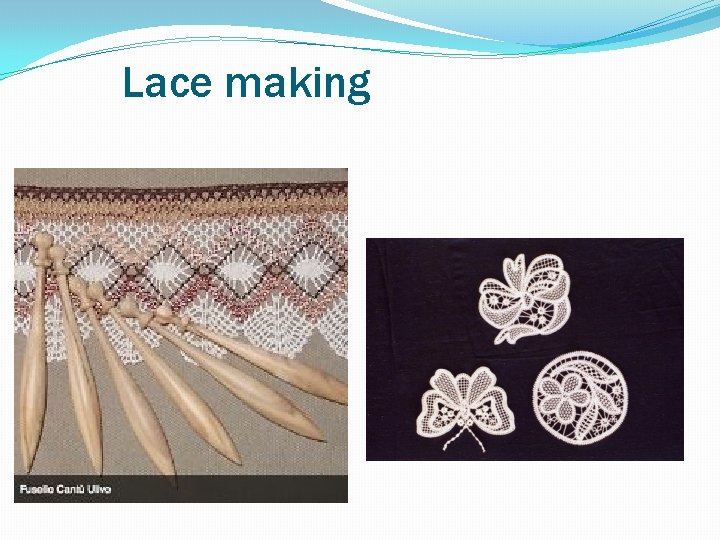 Lace making 