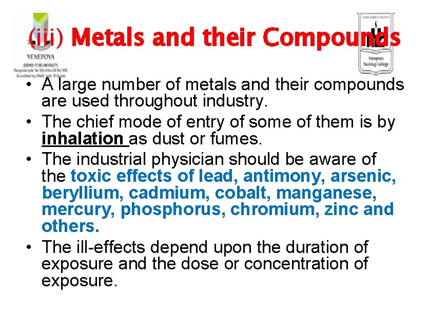 (iii) Metals and their Compounds • A large number of metals and their compounds