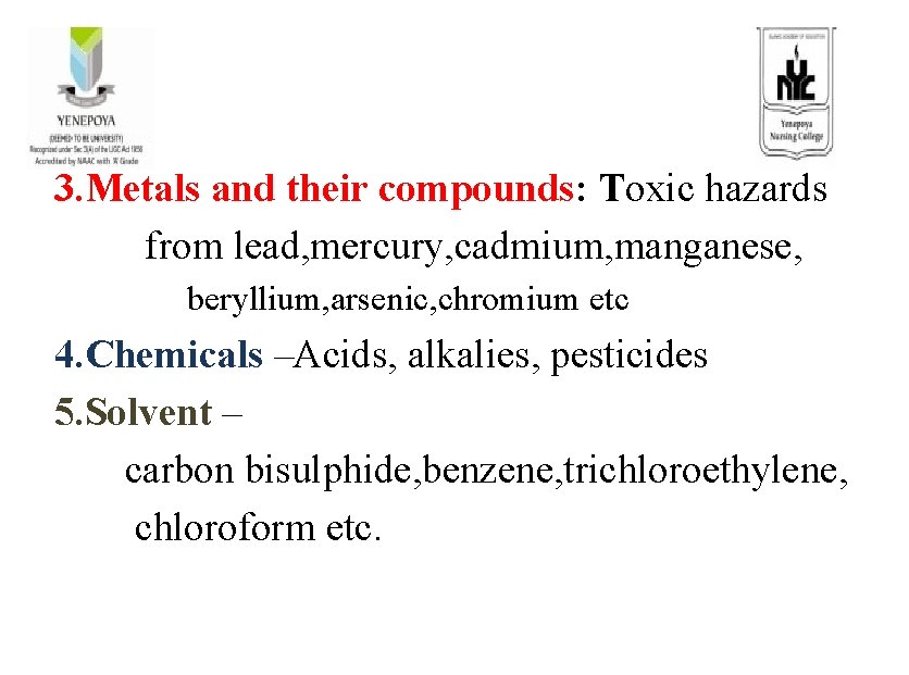 3. Metals and their compounds: Toxic hazards from lead, mercury, cadmium, manganese, beryllium, arsenic,