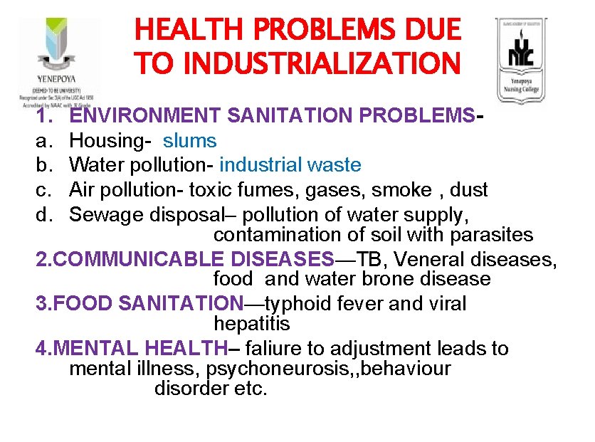HEALTH PROBLEMS DUE TO INDUSTRIALIZATION 1. a. b. c. d. ENVIRONMENT SANITATION PROBLEMSHousing- slums