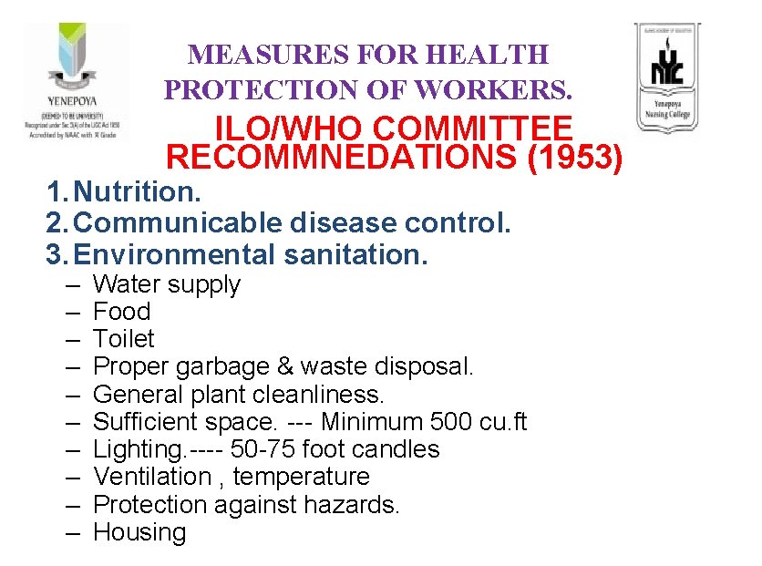 MEASURES FOR HEALTH PROTECTION OF WORKERS. ILO/WHO COMMITTEE RECOMMNEDATIONS (1953) 1. Nutrition. 2. Communicable