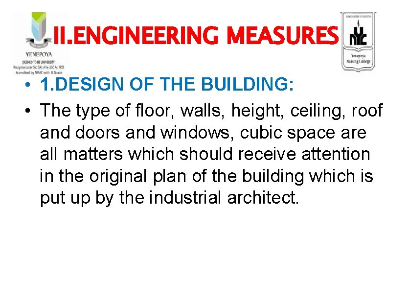 II. ENGINEERING MEASURES • 1. DESIGN OF THE BUILDING: • The type of floor,