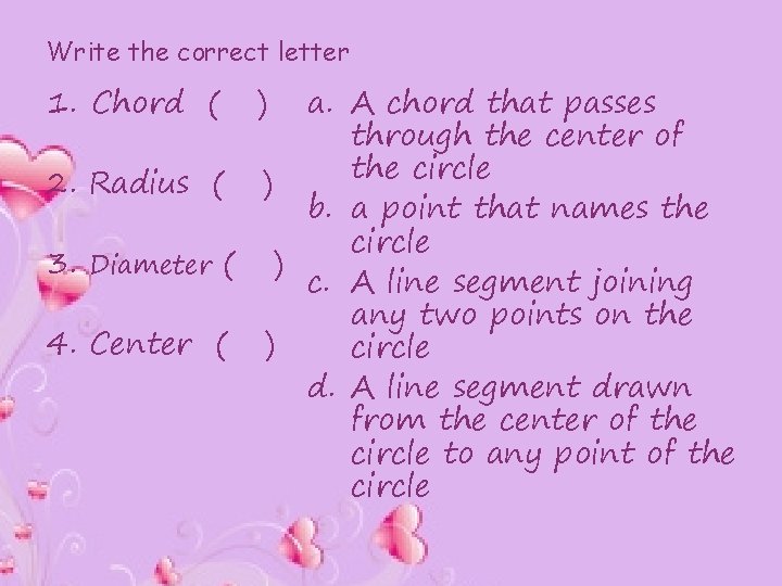 Write the correct letter 1. Chord ( a. A chord that passes through the