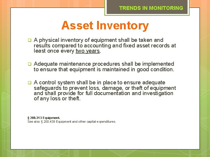 TRENDS IN MONITORING Asset Inventory q A physical inventory of equipment shall be taken