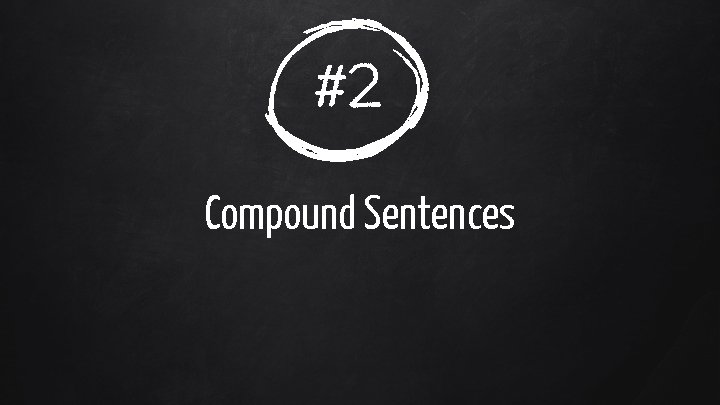 #2 Compound Sentences 