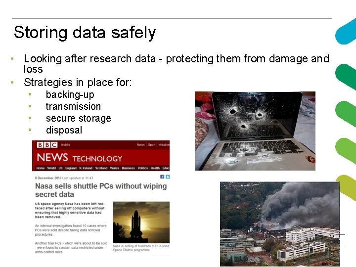 Storing data safely • Looking after research data - protecting them from damage and