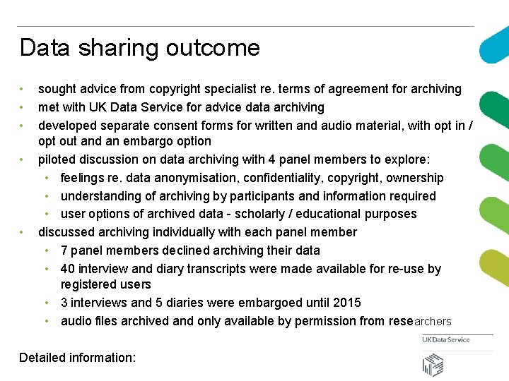 Data sharing outcome • • • sought advice from copyright specialist re. terms of