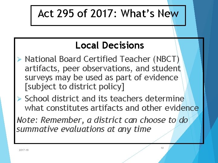 Act 295 of 2017: What’s New Local Decisions National Board Certified Teacher (NBCT) artifacts,