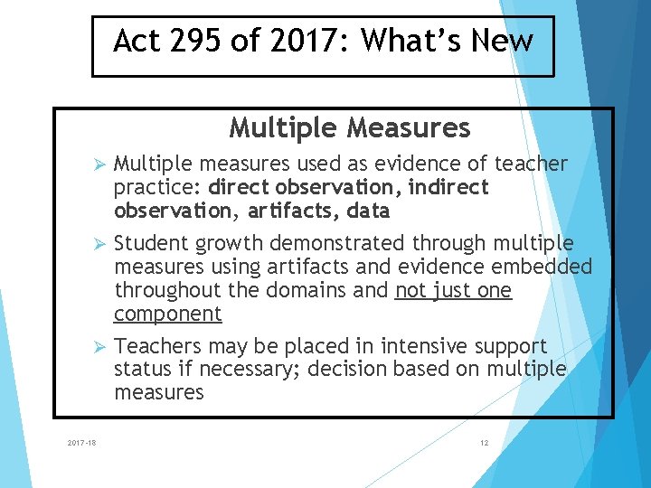 Act 295 of 2017: What’s New Multiple Measures Multiple measures used as evidence of