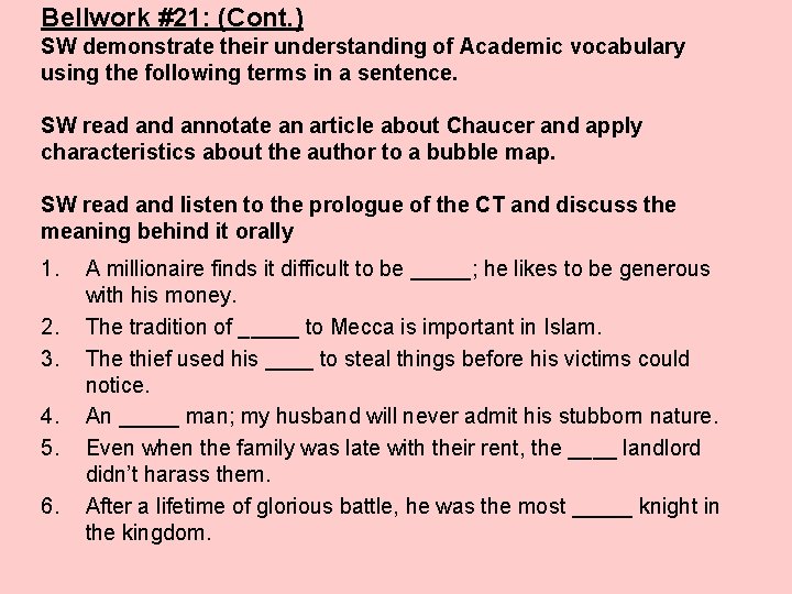 Bellwork #21: (Cont. ) SW demonstrate their understanding of Academic vocabulary using the following