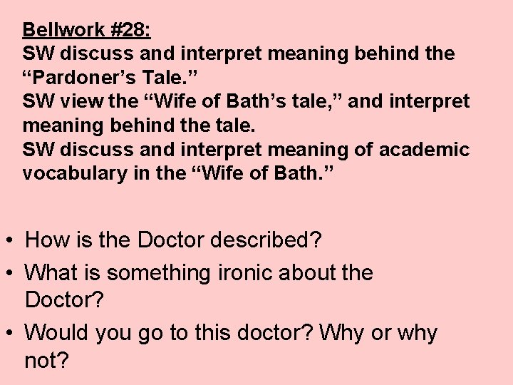 Bellwork #28: SW discuss and interpret meaning behind the “Pardoner’s Tale. ” SW view