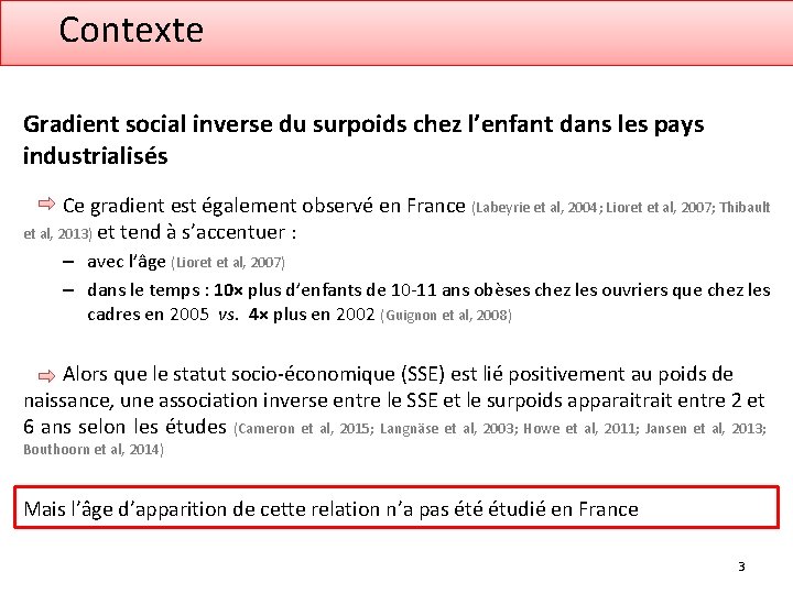 Contexte Gradient social inverse du surpoids chez l’enfant dans les pays industrialisés Ce gradient