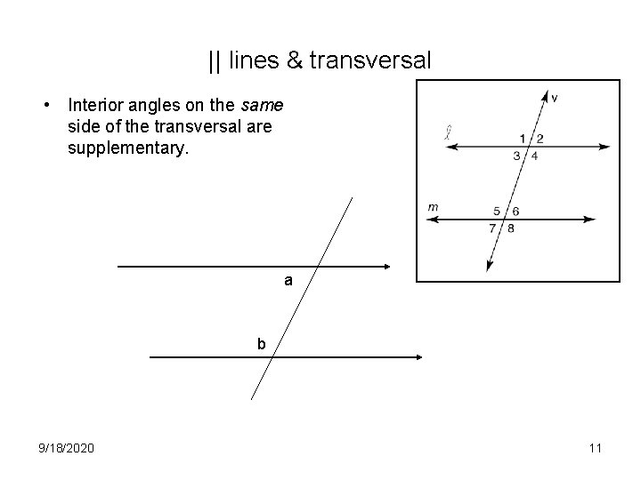 || lines & transversal • Interior angles on the same side of the transversal