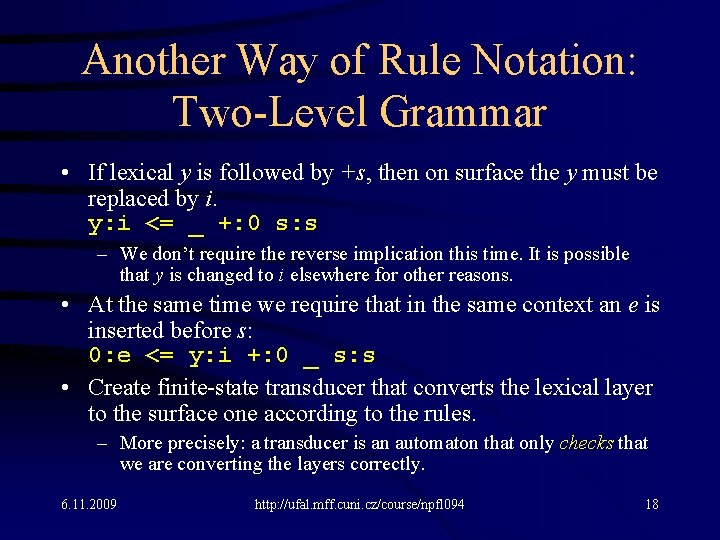 Another Way of Rule Notation: Two-Level Grammar • If lexical y is followed by