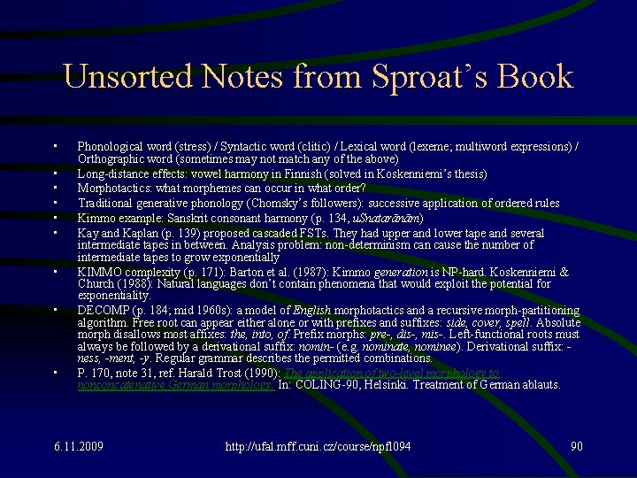Unsorted Notes from Sproat’s Book • • • Phonological word (stress) / Syntactic word