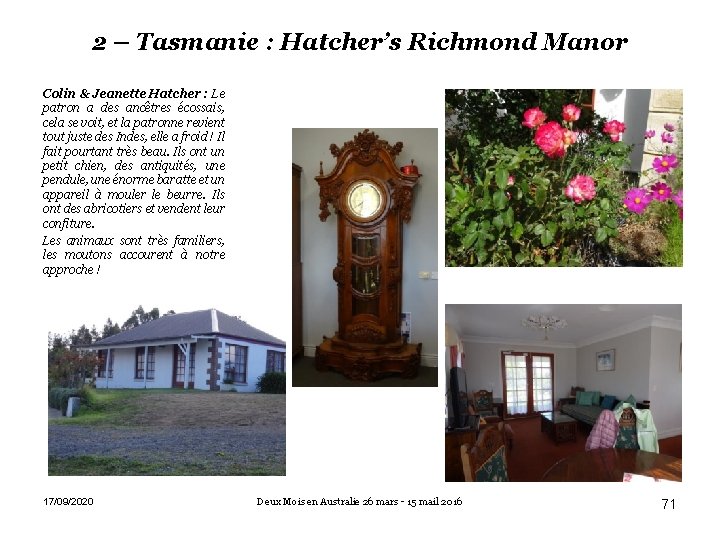 2 – Tasmanie : Hatcher’s Richmond Manor Colin & Jeanette Hatcher : Le patron