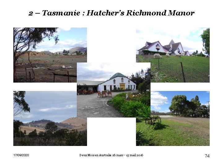 2 – Tasmanie : Hatcher’s Richmond Manor 17/09/2020 Deux Mois en Australie 26 mars