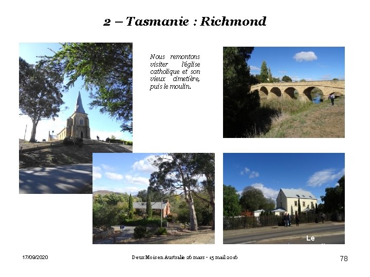 2 – Tasmanie : Richmond Nous remontons visiter l’église catholique et son vieux cimetière,