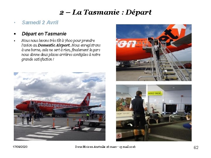 2 – La Tasmanie : Départ • Samedi 2 Avril Départ en Tasmanie •