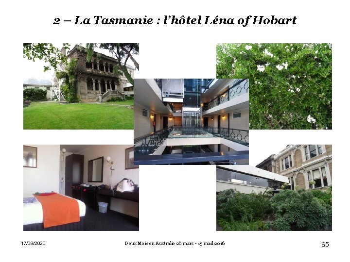 2 – La Tasmanie : l’hôtel Léna of Hobart 17/09/2020 Deux Mois en Australie