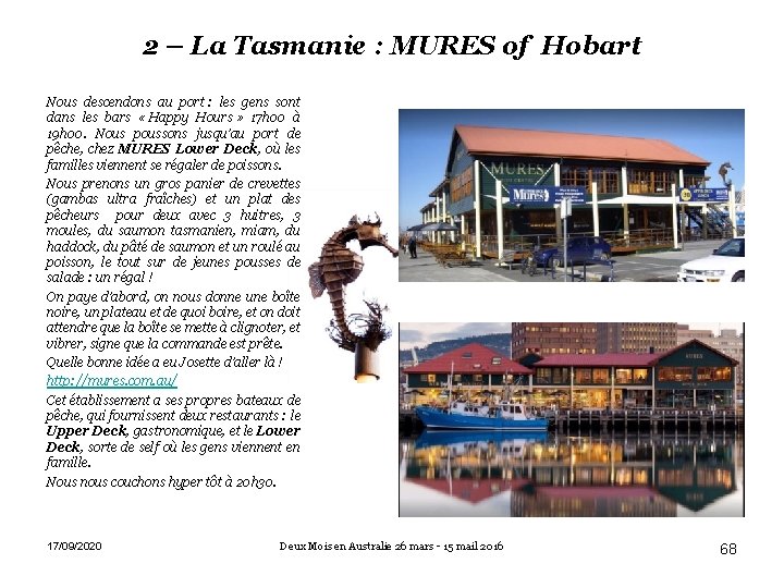 2 – La Tasmanie : MURES of Hobart Nous descendons au port : les