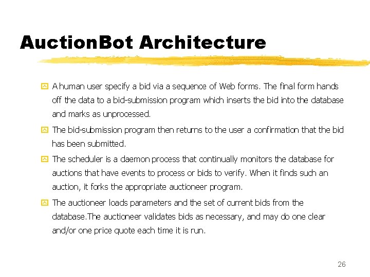 Auction. Bot Architecture y A human user specify a bid via a sequence of